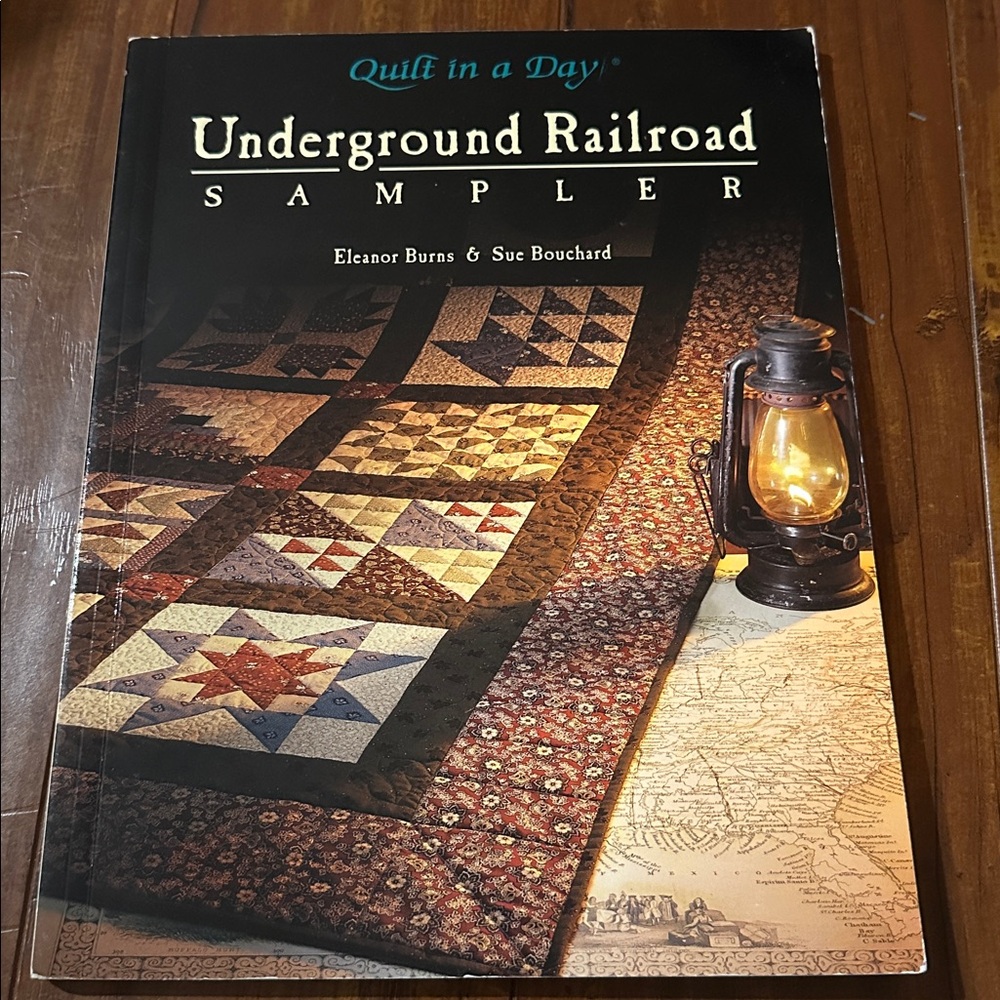 The Underground Railroad Sampler Quilt patterns How To book Quilt in a Day